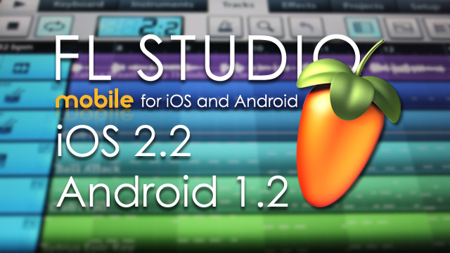 FL Mobile iOS & Android Update - FL Studio
